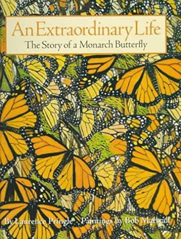<font color="orange">An Extraordinary Life: The Story of a Monarch Butterfly</font>