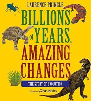 <font color="red"><b>Billions of Years, Amazing Changes: The Story of Evolution</b></font>
